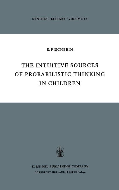 Intuitive Sources of Probabilistic Thinking in Children (1975)