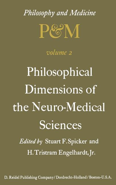 Philosophical Dimensions of the Neuro-Medical Sciences: Proceedings of the Second Trans-Disciplinary