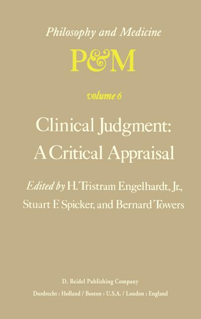 Clinical Judgment: A Critical Appraisal: Proceedings of the Fifth Trans-Disciplinary Symposium on Ph