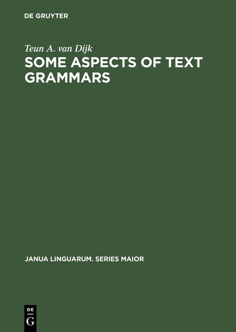 Some Aspects of Text Grammars: A Study in Theoretical Linguistics and Poetics (Reprint 2015)