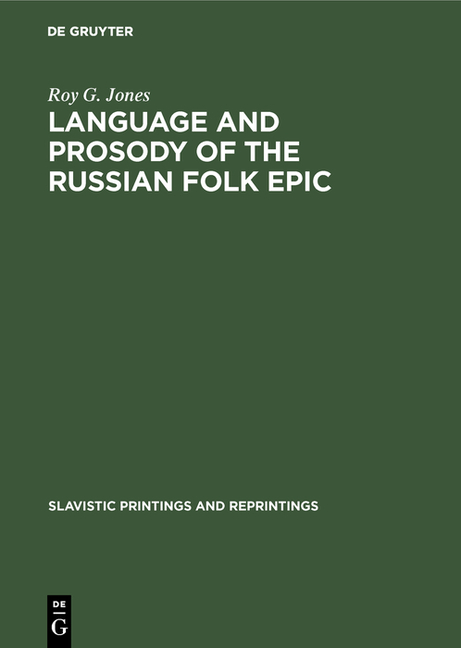 Language and Prosody of the Russian Folk Epic (Reprint 2018)