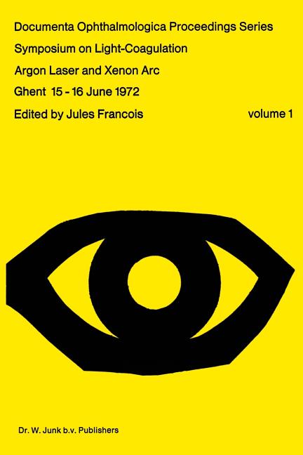 Symposium on Light-Coagulation: Argon Laser and Xenon ARC (Softcover Reprint of the Original 1st 197