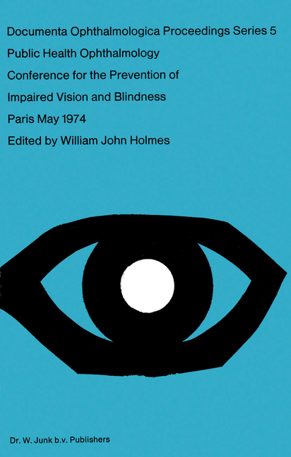 Public Health Ophthalmology: Papers Presented at the Conference on the Prevention of Impaired Vision