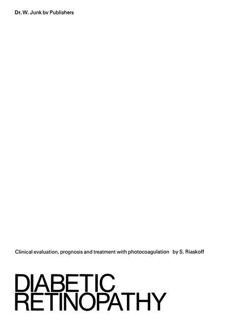 Diabetic Retinopathy: Clinical Evaluation, Prognosis and Treatment with Photocoagulation (Softcover 