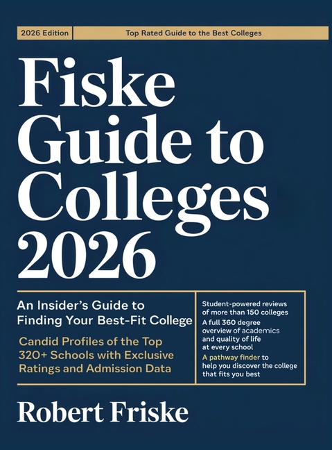 Fiske Guide to Colleges 2026: An Insider's Guide to Finding Your Best-Fit College: Candid Profiles o