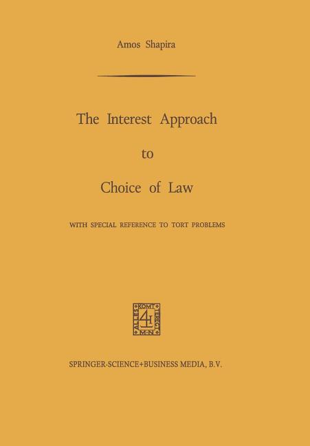 Interest Approach to Choice of Law: With Special Reference to Tort Problems (1970)
