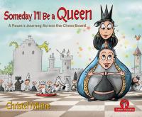 Someday I ll Be a Queen   Bundle  A Pawn s Journey Across the Chess Board
