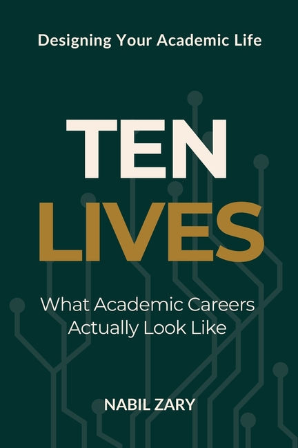 Ten Lives: What Academic Careers Actually Look Like