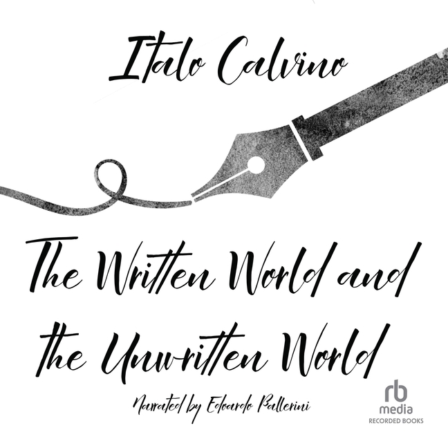 Written World and the Unwritten World: Essays