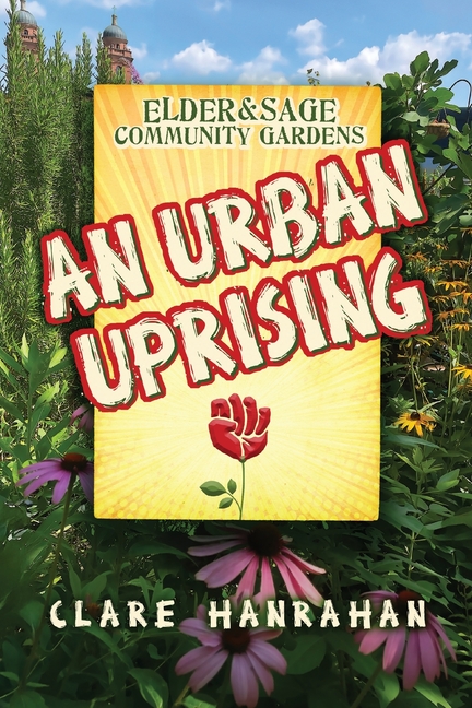 Elder & Sage Community Gardens: An Urban Uprising