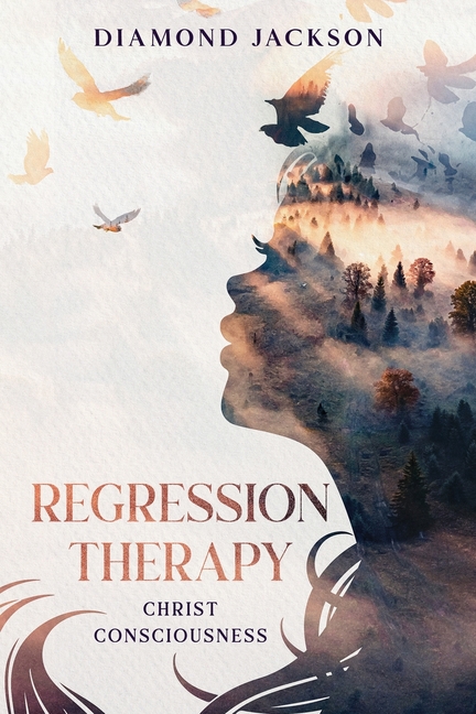 Regression Therapy Christ Consciousness