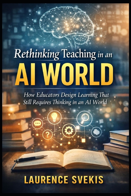 Designing Learning With AI: Exercises, Prompts, and Practical Ways to Reinforce Thinking, Judgment, 
