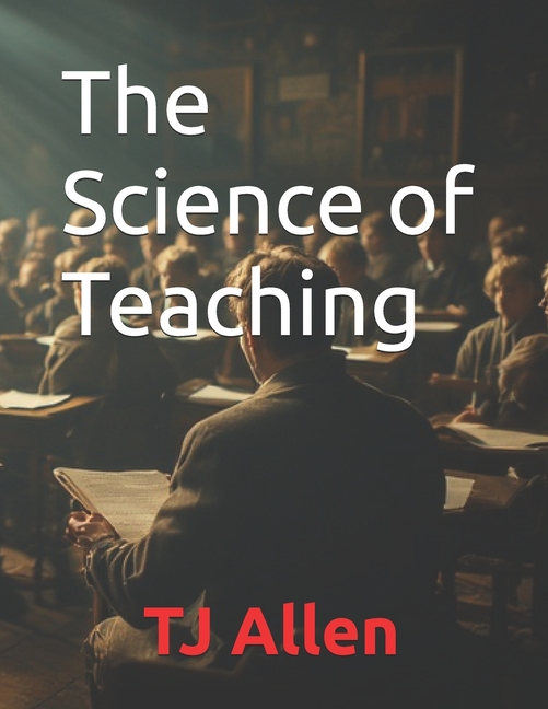 Science of Teaching: from the series "The Science of Everything"