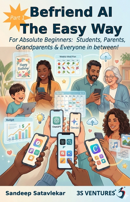 Befriend AI The Easy Way Part 1: For Absolute Beginners: Students, Parents, Grandparents & Everyone 