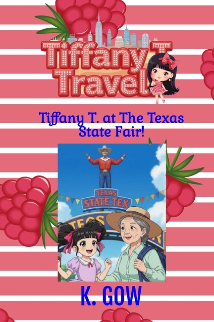 Tiffany T. at the Texas State Fair (Tiffany T. Travels Series)