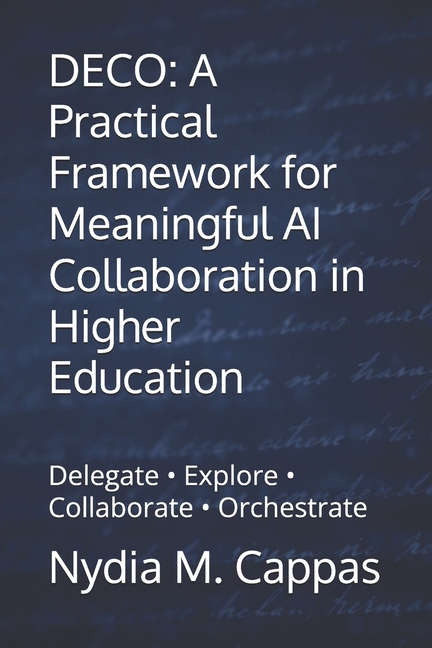 Deco: A Practical Framework for Meaningful AI Collaboration in Higher Education: Delegate - Explore 