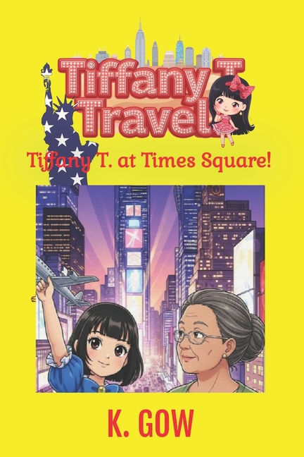 Tiffany T. at Times Square (Tiffany T. Travels Series)