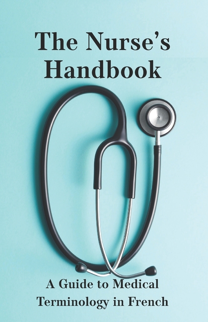Nurse's Handbook: French