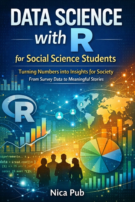 Data Science with R for Social Science Students