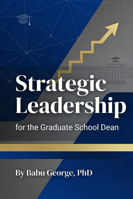 Strategic Leadership for the Graduate School Dean