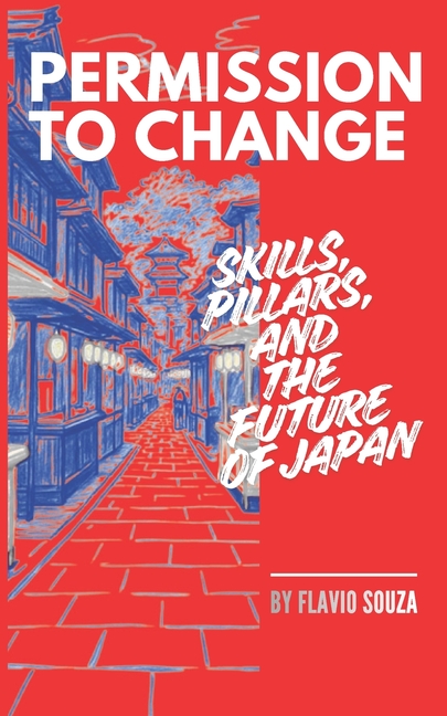 Permission to Change: Skills, Pillars, and the Future of Japan