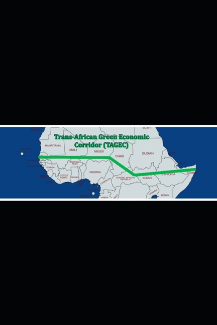Green Rails of Africa: Decarbonizing Global Trade Through the Trans-African Green Economic Corridor 