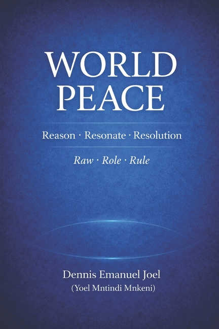 World Peace: Reason - Resonate - Resolution - raw - role - rule