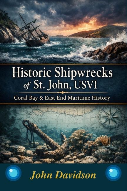 Historic Shipwrecks of St. John USVI: Discover the Adventure