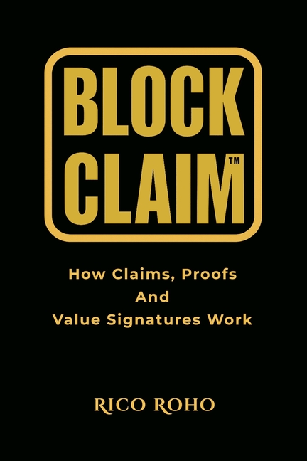 BlockClaim: How Claims, Proofs, and Value Signatures Work