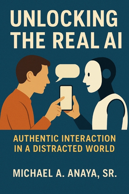 Unlocking the Real AI: Authentic Interaction in a Distracted World