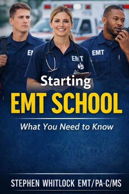 Starting EMT School: What you need to know