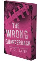 Wrong Quarterback: A Football Romance