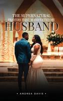 Supernatural Prayers That Manifested My Husband