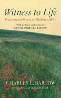 Witness to Life: Preaching and Poetry as Theology and Art