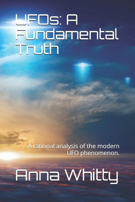 UFOs: A Fundamental Truth: The truth is here. It's all connected.