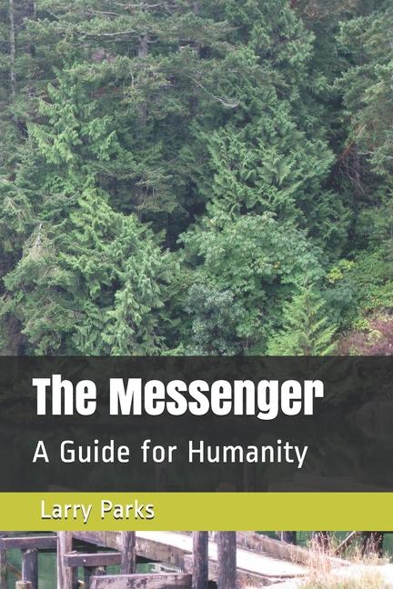 Messenger: A Guide for Humanity