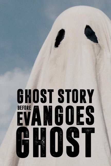 Ghost Story Before Evan Goes Ghost: Supernatural Novel