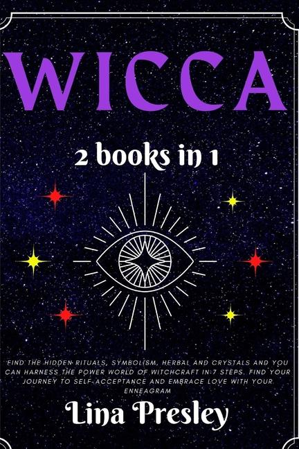 Wicca: Find the hidden rituals, symbolism, herbal and crystals and you can harness the power world o
