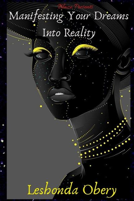 Manifesting Your Dreams into Reality