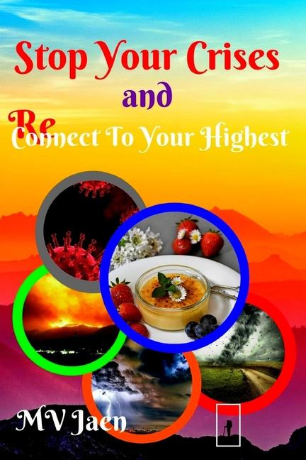 Stop Your Crises: Reconnect to Your Highest