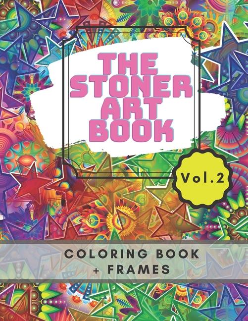 stoner art book: creative coloring book with big funny pictures + frames to crate art