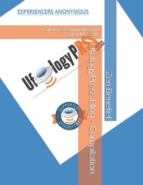 UfologyPress Blog - Compilation: Curator's Comments and Considerations