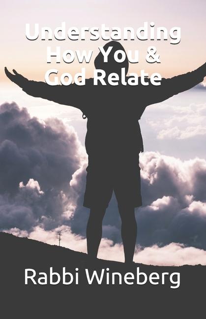 Understanding How You & God Relate