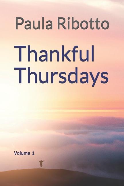 Thankful Thursdays: Volume 1