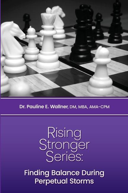 Rising Stronger Series: Finding Balance During Perpetual Storms
