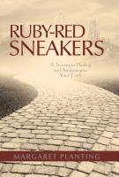 Ruby-Red Sneakers: A Journey to Healing and Awakening to Your Truth