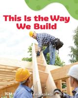 This Is the Way We Build: A Wordless Nonfiction Book