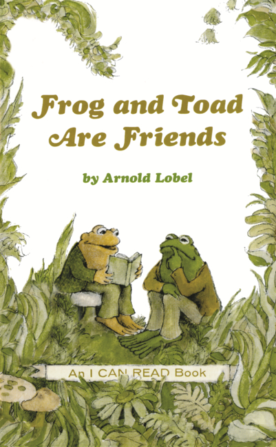 Frog and Toad Are Friends