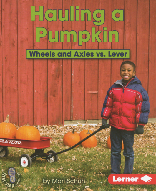 Hauling a Pumpkin: Wheels and Axles vs. Lever