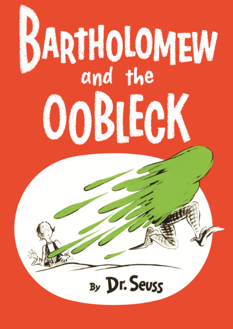 Bartholomew and the Oobleck